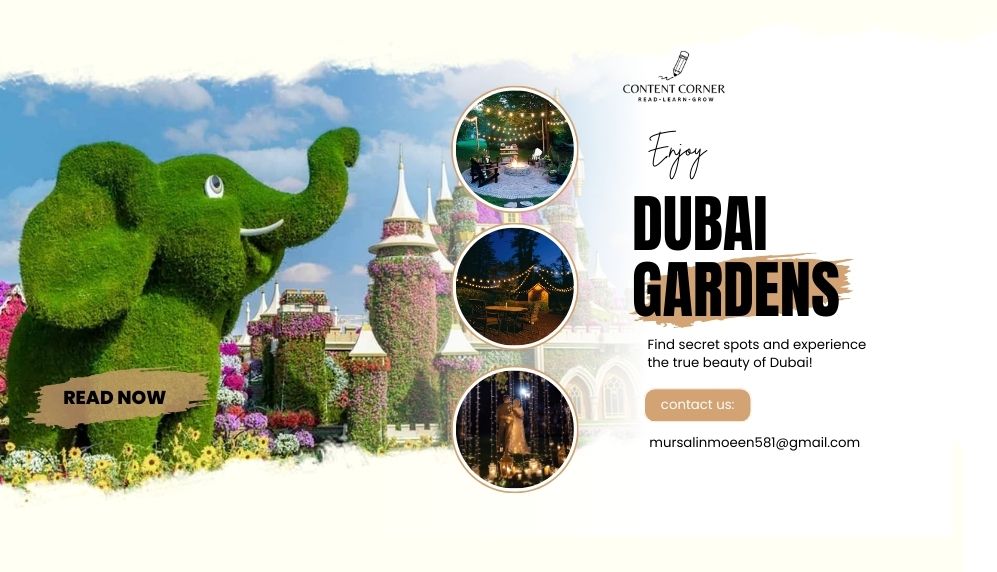 Exploring the Wonders of Dubai Gardens
